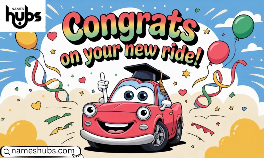Funny & Quirky New Car Congrats for Friends