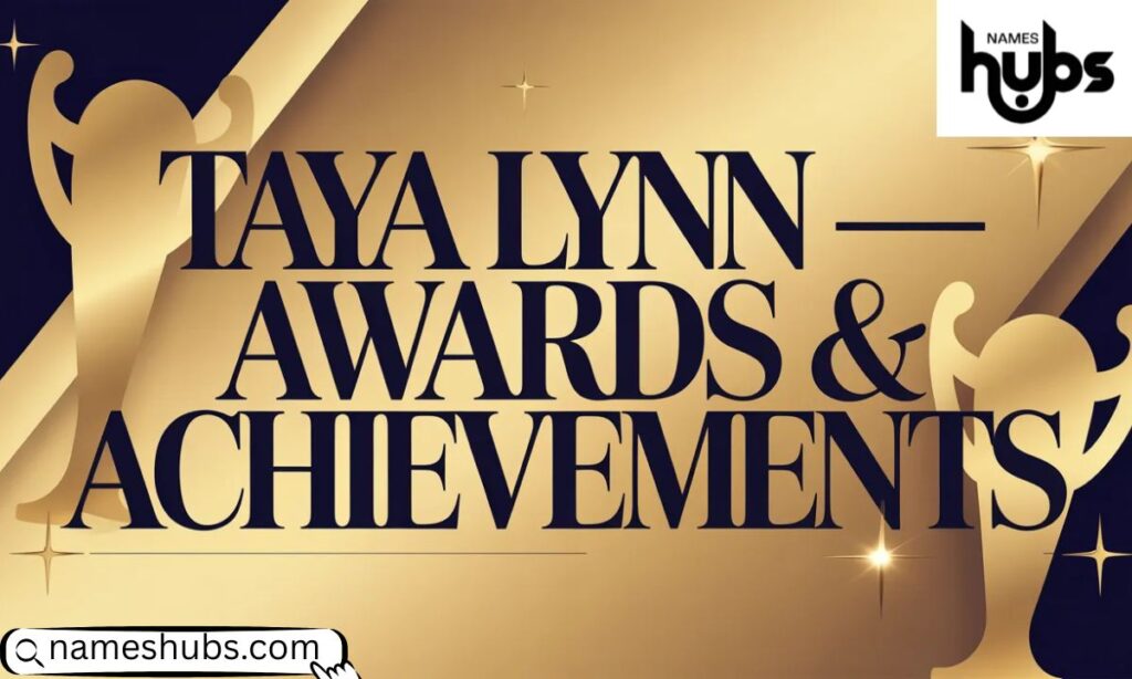 Taya Lynn — Awards & Achievements