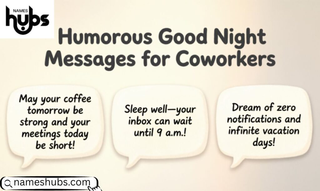 Humorous Good Night Messages for Coworkers