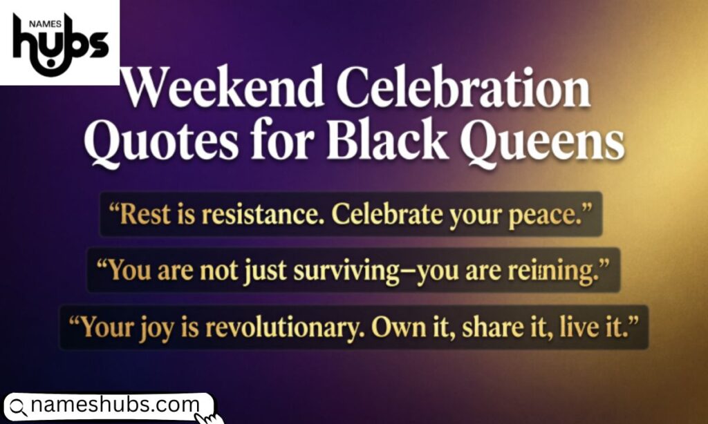 Weekend Celebration Quotes for Black Queens