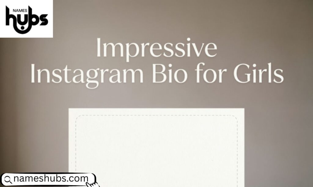 Impressive Instagram Bio for Girls