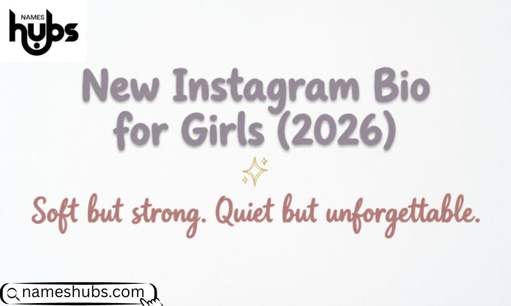New Instagram Bio for Girls (2026)