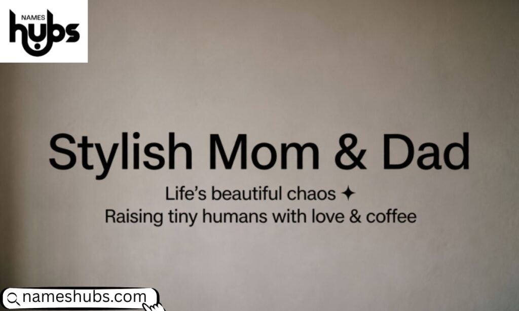 Stylish Mom Dad Instagram Bio